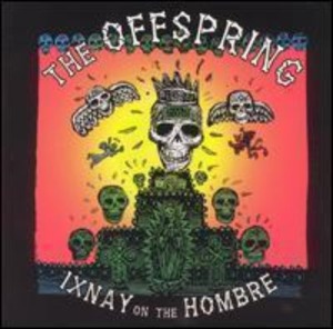 The Offspring – Ixnay On The Hombre