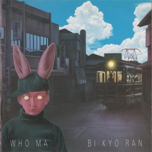 Bi Kyo Ran – Who Ma