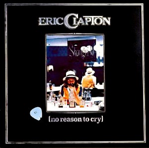 Eric Clapton – No Reason To Cry (remaster)