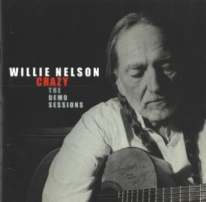 Willie Nelson – Crazy: The Demo Sessions