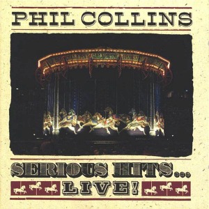 Phil Collins – Serious Hits...Live!