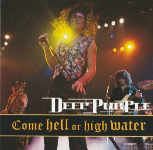 Deep Purple – Come Hell Or High Water (미)