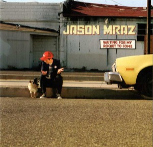 Jason Mraz – Waiting For My Rocket To Come