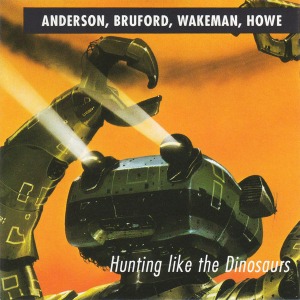 ABWH(Anderson Bruford Wakeman Howe) – Hunting Like The Dinosaurs (bootleg)