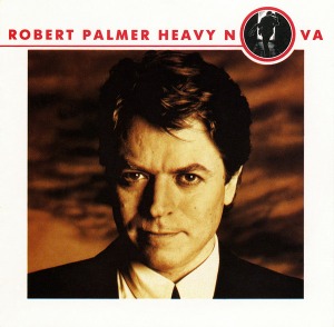 Robert Palmer – Heavy Nova