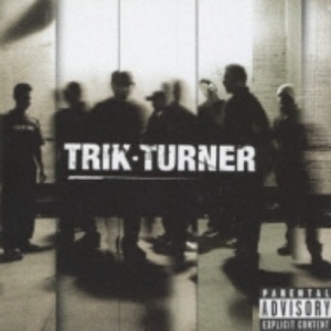 Trik Turner – Trik Turner