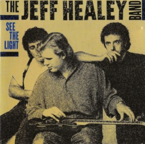 The Jeff Healey Band – See The Light