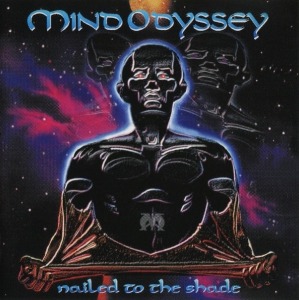 Mind Odyssey – Nailed To The Shade