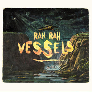 Rah Rah - Vessels 