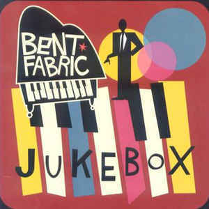 Bent Fabric - Jukebox