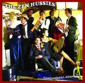 The Zen Hussies - Continental Adaptor 