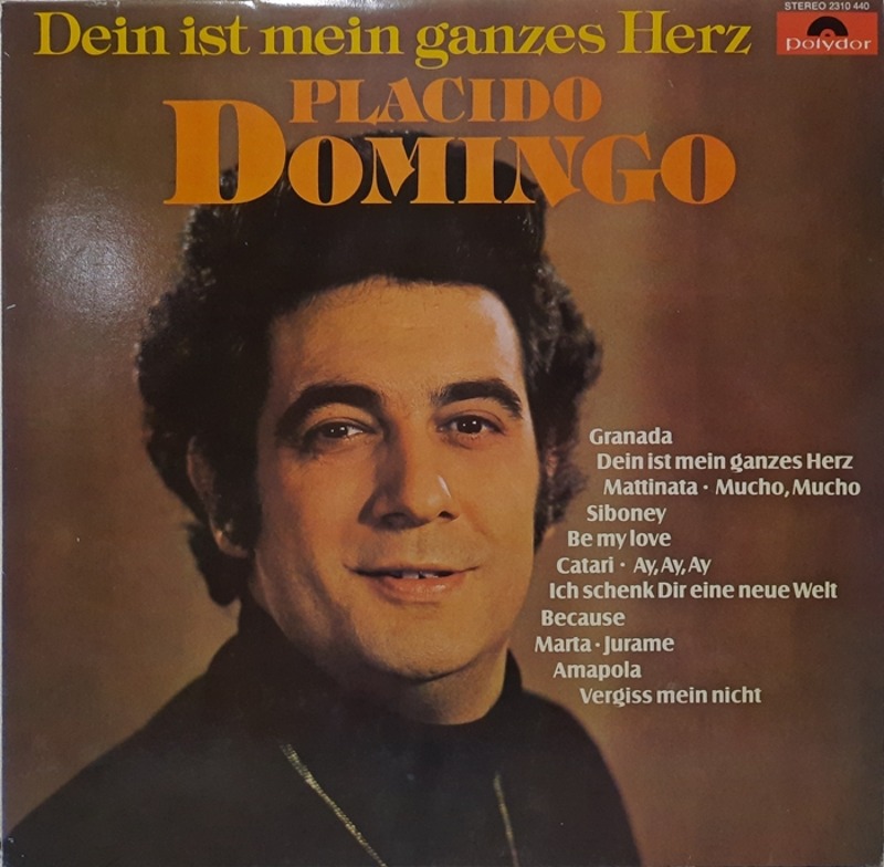 PLACIDO DOMINGO / DEIN IST MEIN GANZES HERZ