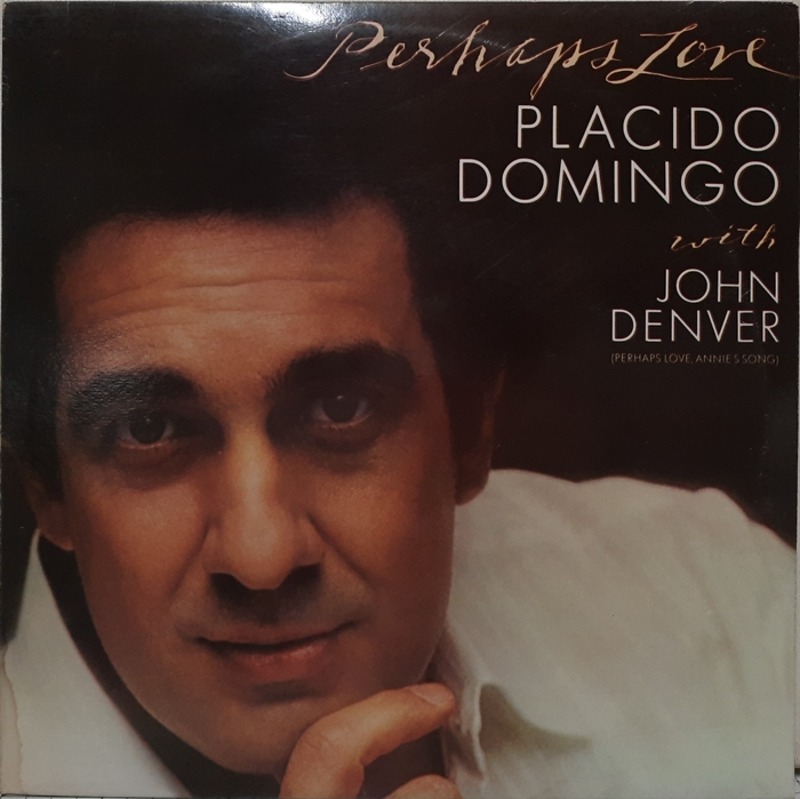 PLACIDO DOMINGO WITH JOHN DENVER / PERHAPS LOVE