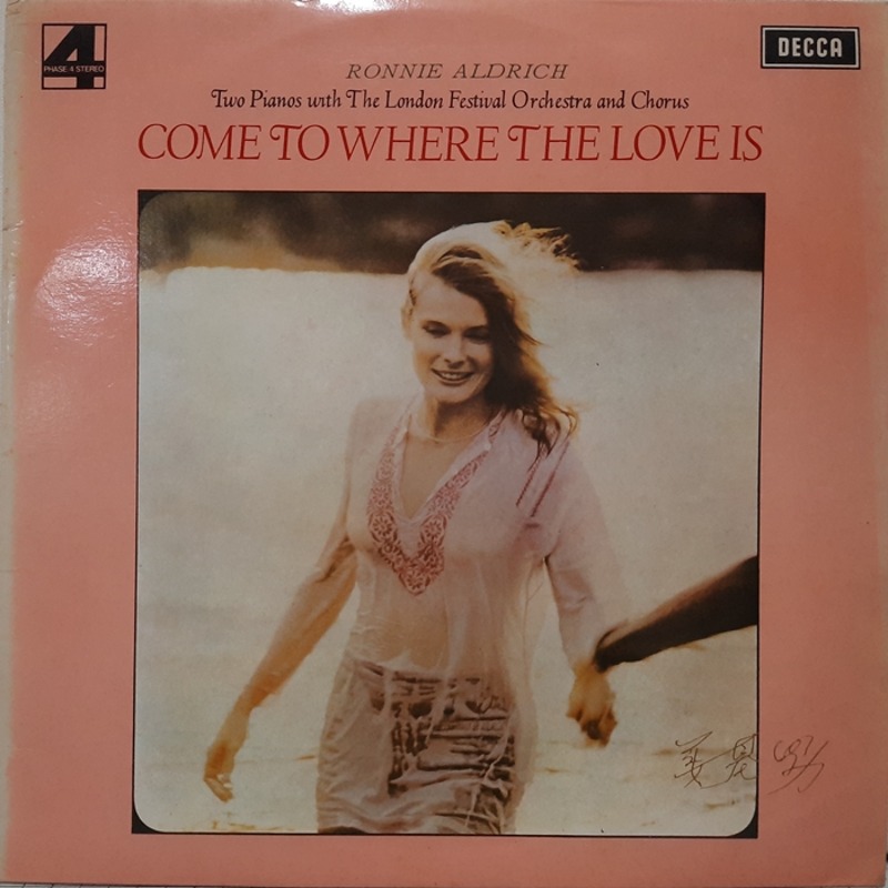 RONNIE ALDRICH / Two Pianos with Thw London Festival Orchestra and Chorus, Come to Where the Love is