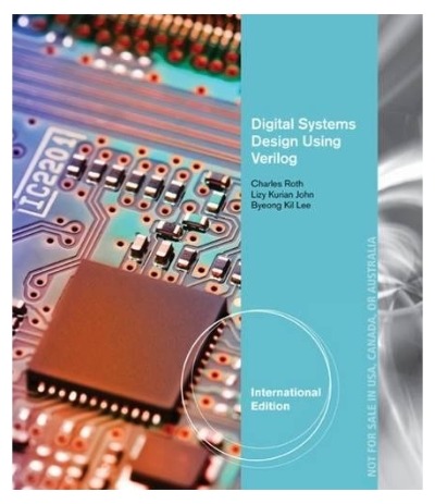 Digital Systems Design Using Verilog(외국도서)(번역본 제목 : 디지털 시스템 설계(Verilog를 이용한)) / 9781305120747