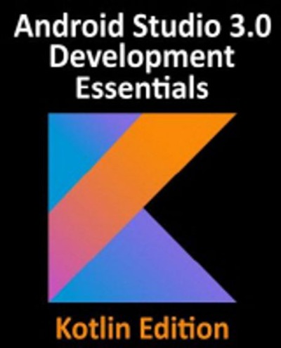 Android Studio 3.0 Development Essentials - Android 8 Edition (외국도서) / 9781979493956 (해외주문 4~6주 걸립니다.)