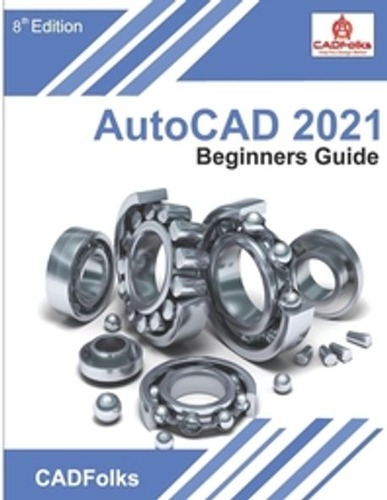 AutoCAD 2021 Beginners Guide(Paperback) (외국도서) / 9798634102023 (해외주문 2~4주 걸립니다.)