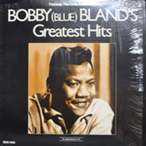 BOBBY BLAND - GREATEST HITS (조용필의 &quot;님이여&quot; 원곡/I&#039;LL TAKE CARE OF YOU 수록/* USA ORIGINAL ) NM