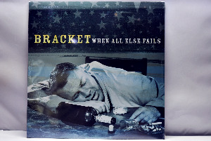 Bracket [브라켓] – When All Else Fails ㅡ 미개봉 수입 오리지널 아날로그 LP