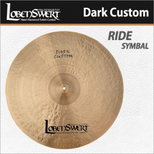 로벤스워트 다크커스텀 라이드 심벌 / LobenSwert DARK CUSTOM Ride Symbal / 터키 생산