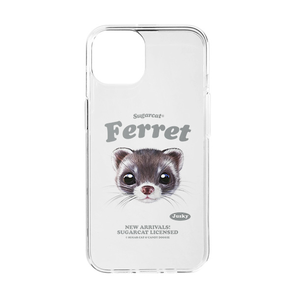 Jusky the Ferret TypeFace Clear Jelly/Gelhard Case