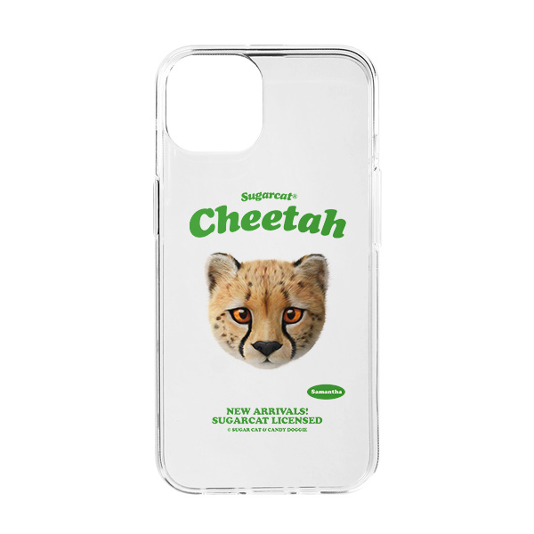 Samantha the Cheetah TypeFace Clear Jelly/Gelhard Case