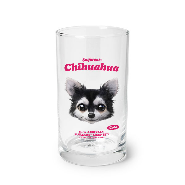 Cola the Chihuahua TypeFace Cool Glass