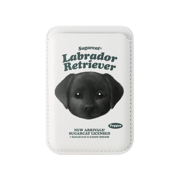 Pepper the Labrador Retriever TypeFace Magsafe Card Wallet