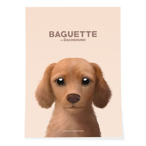 Baguette the Dachshund Art Poster