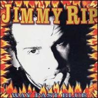Jimmy Rip / Way Past Blue