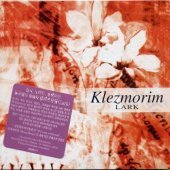 Klezmorim / Lark (Digipack)