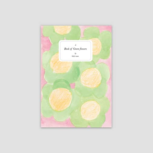 [리틀룸] A Book of Green flowers 노트
