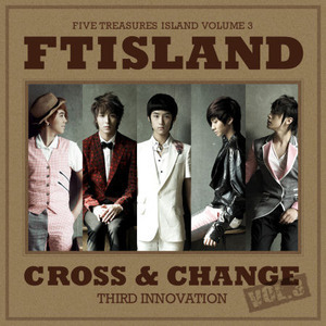 [중고] 에프티 아일랜드 (FT Island) / 3집 Cross &amp; Change (DVD케이스/홍보용)
