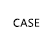 CASE