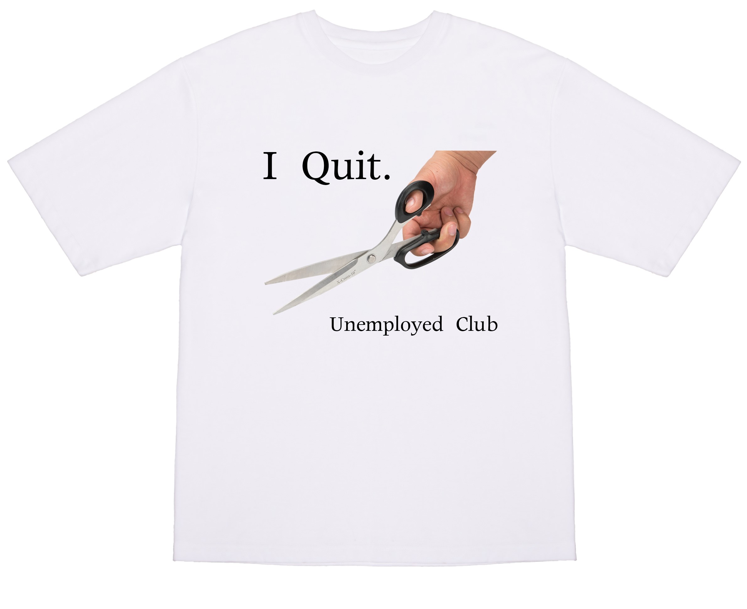 I Quit T-shirt